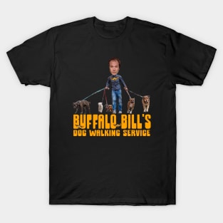 BUFFALO BILL'S DOG WALKING SERVICE T-Shirt